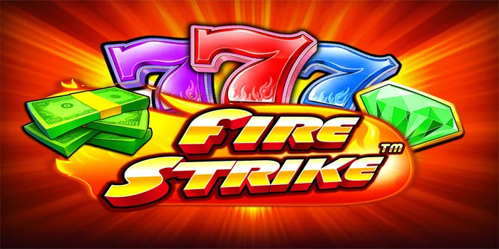 Slot Gacor Fire Strike