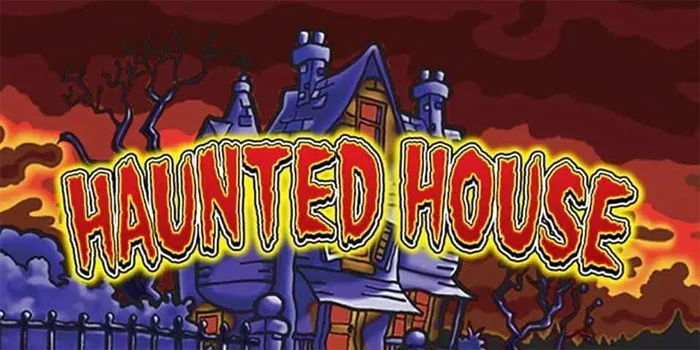Slot Gacor Haunted House Dengan Tema Horor Dari Provider Playtech