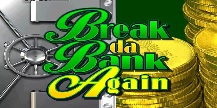 Slot Break Da Bank Again Gampang Menang Booming Di Indonesia