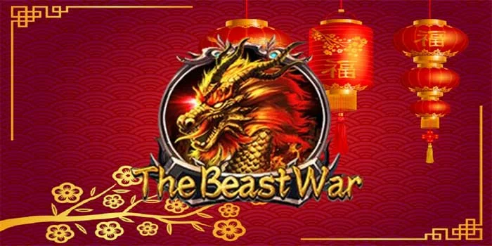 Slot The Beast War, Mudah Jackpot Naga Cina Keberuntungan