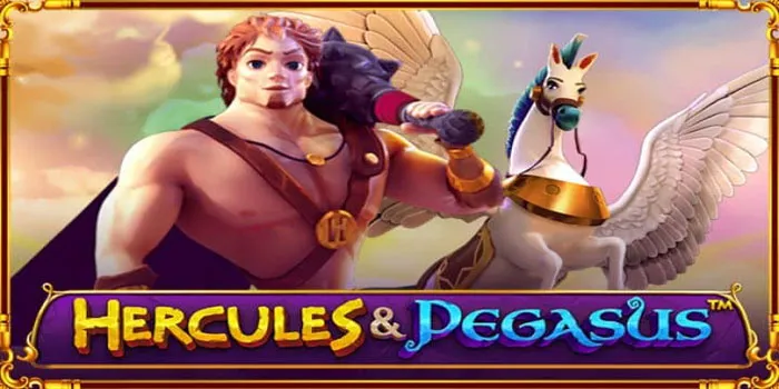 Hercules And Pegasus: Slot Dengan Kemampuan Legendaris