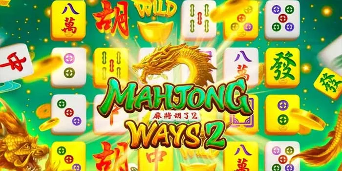 Mahjong Ways 2 – Slot Gacor Paling Mudah Maxwin Fantastis