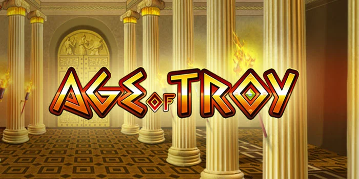 Age of Troy – Memadukan Legenda Kuno dengan Keseruan Bermain Slot