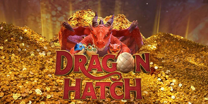 Dragon Hatch – Game Slot Terbaik Dari PG Soft