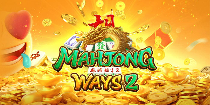 Panduan Lengkap Bermain di Slot Mahjong Ways 2