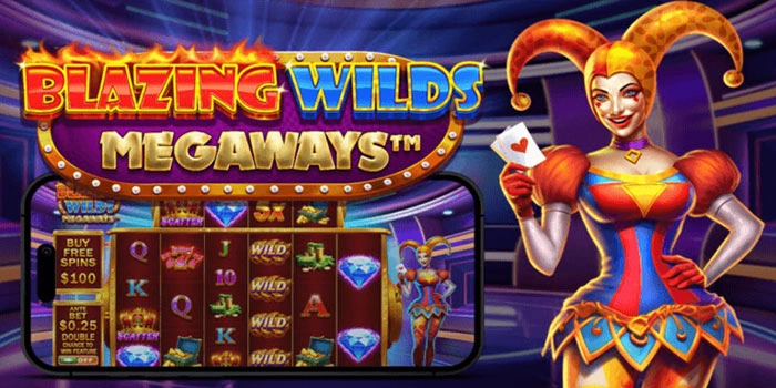 Rahasia Jitu Mendapatkan Jackpot di Blazing Wilds Megaways