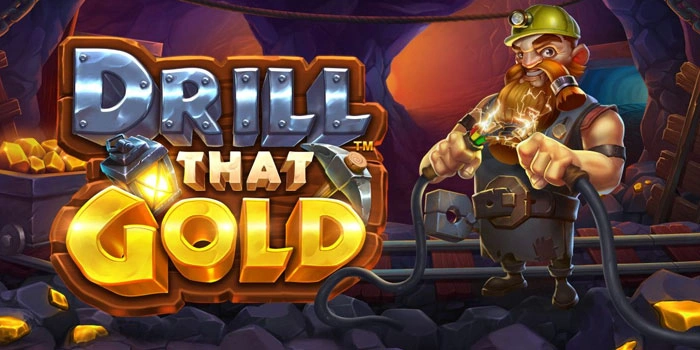 Trik Terbaik Menembus Jackpot Fantastis Slot Drill That Gold