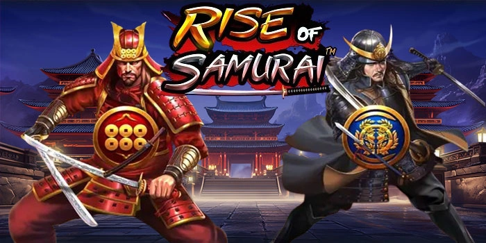 Panduan Mudah Dapat Jackpot di Slot Rise Of Samurai