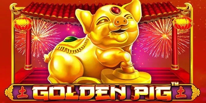 Rahasia Meraih Jackpot di Golden Pig Yang Wajib Dicoba